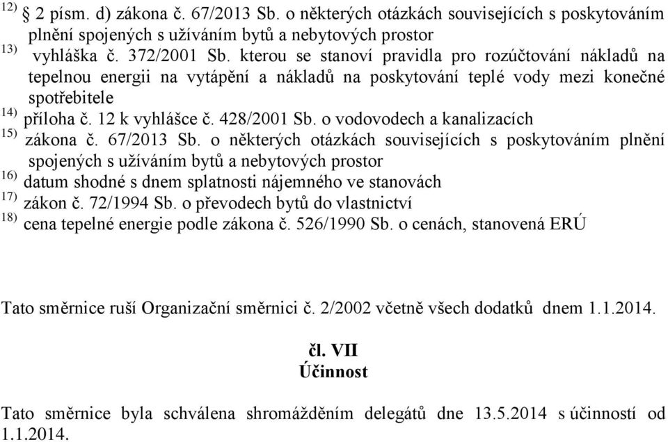 o vodovodech a kanalizacích 15) zákona č. 67/2013 Sb.