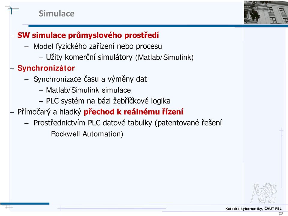 Matlab/Simulink simulace PLC systém na bázi žebříčkové logika Přímočarý a hladký přechod