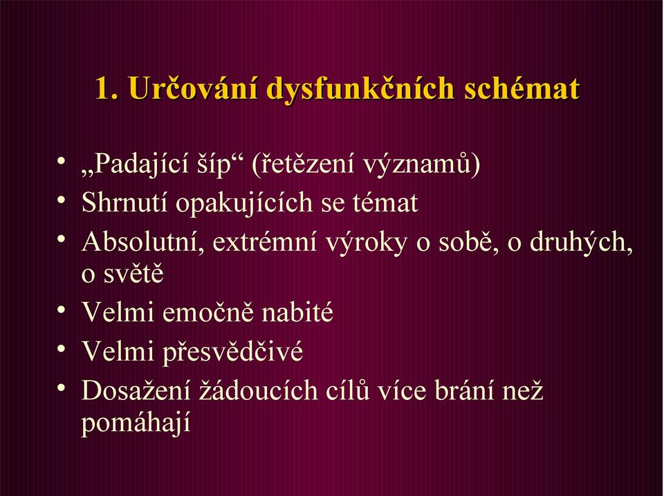 výroky o sobě, o druhých, o světě Velmi emočně nabité