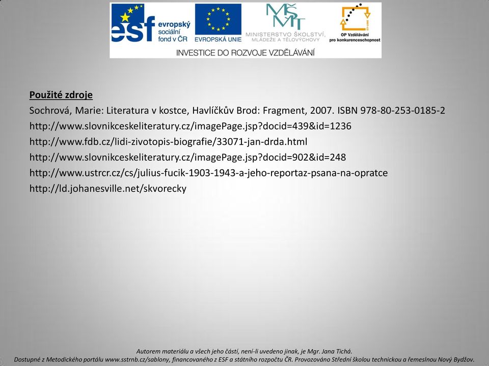 fdb.cz/lidi-zivotopis-biografie/33071-jan-drda.html http://www.slovnikceskeliteratury.cz/imagepage.jsp?