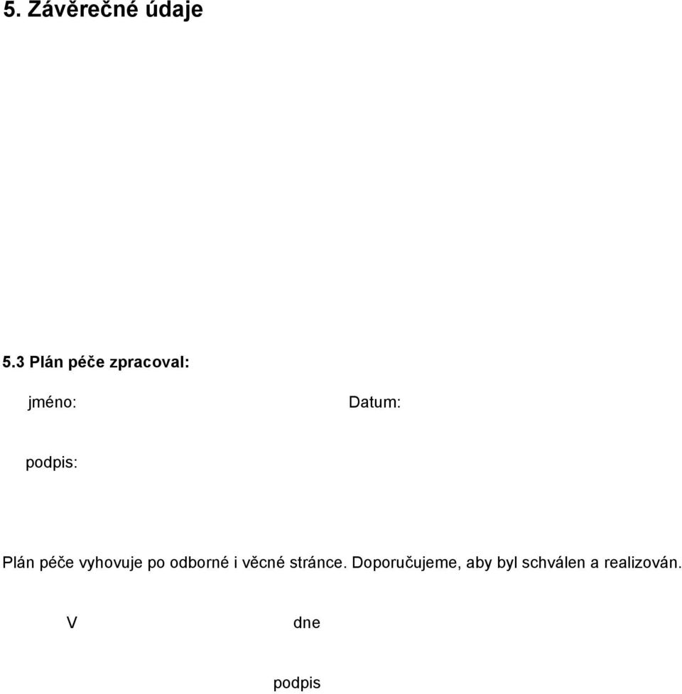 Praha. pp. 331 Smejkal, J., et al. OPRL, Severočeská plošina a Český ráj, ÚHÚL Brandýs nad Labem, pobočka Jablonec nad Nisou 5.