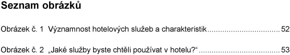 charakteristik... 52 Obrázek č.