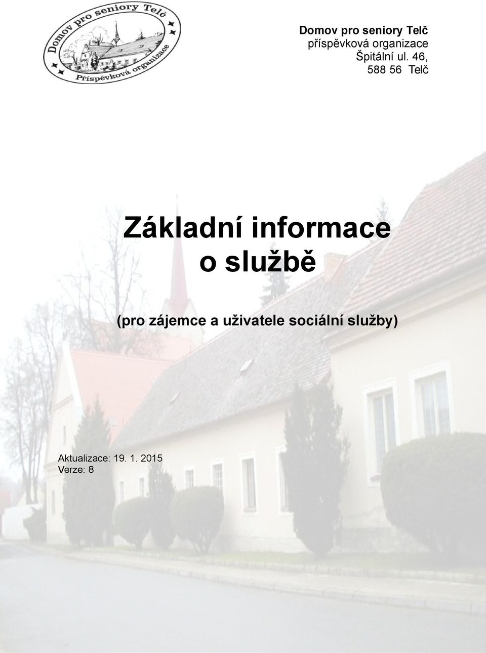 46, 588 56 Telč Základní informace o službě