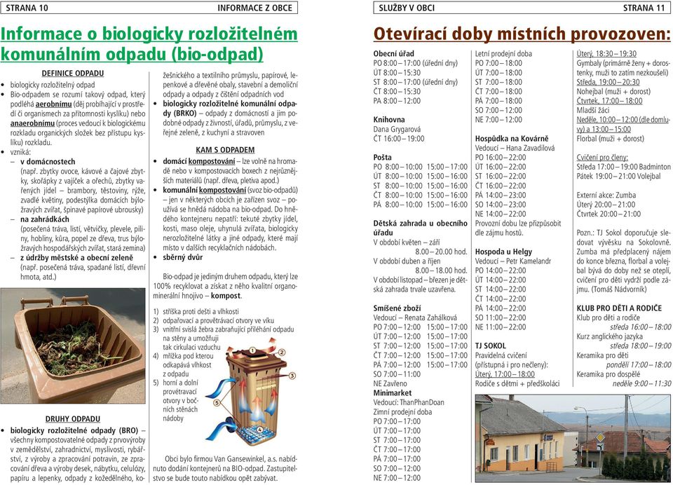 vzniká: v domácnostech (např.