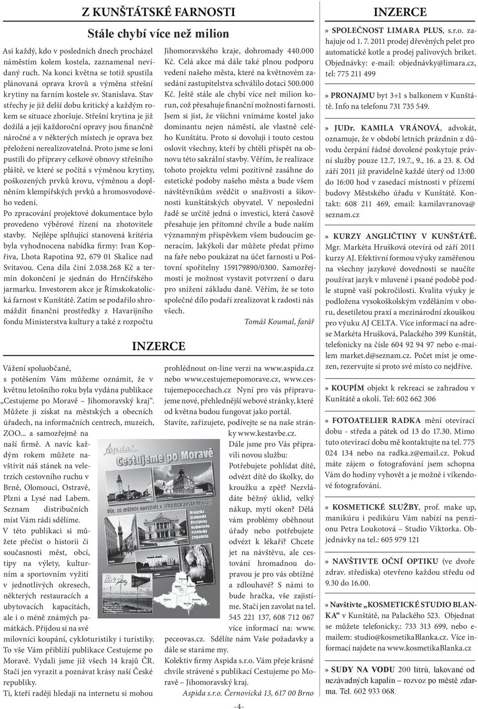 Střešní krytina je již dožilá a její každoroční opravy jsou finančně náročné a v některých místech je oprava bez přeložení nerealizovatelná.