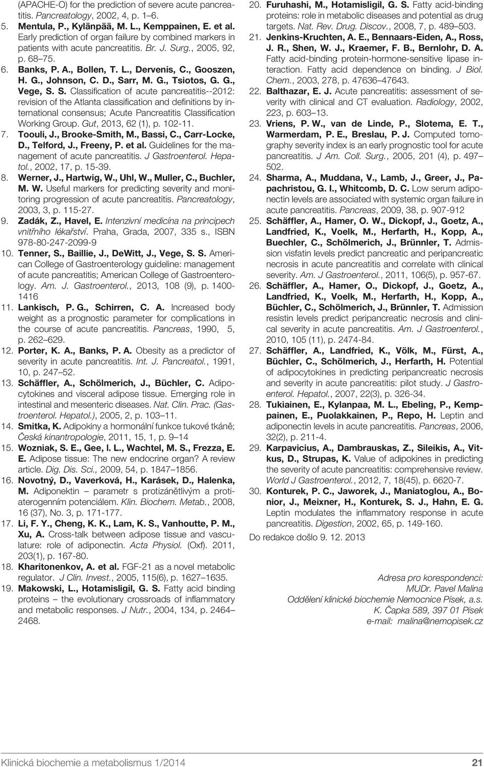 D., Sarr, M. G., Tsiotos, G. G., Vege, S. S. Classification of acute pancreatitis--2012: revision of the Atlanta classification and definitions by international consensus; Acute Pancreatitis Classification Working Group.