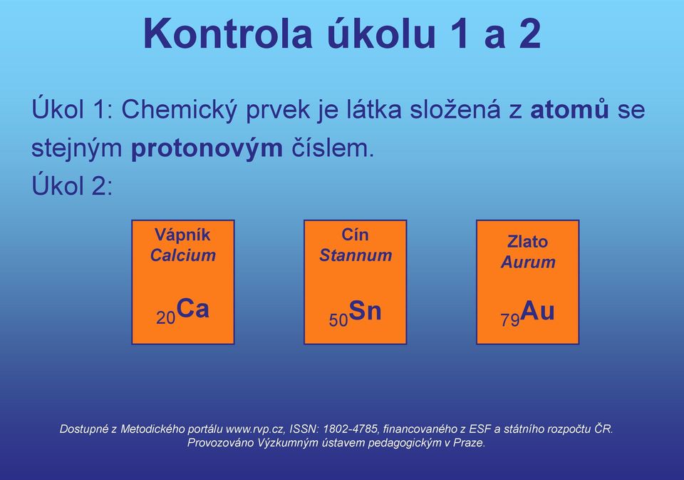 stejným protonovým číslem.