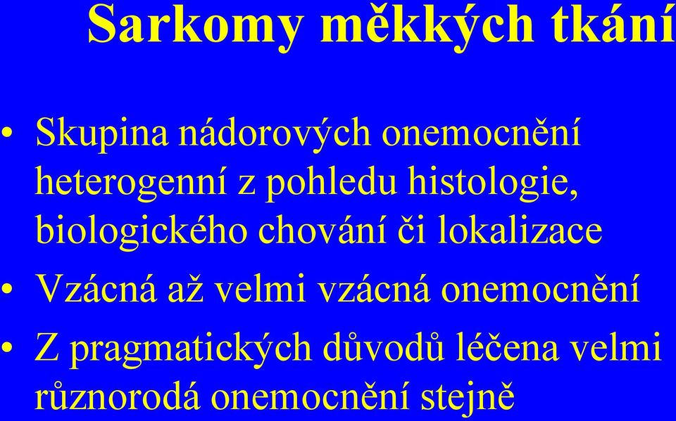 či lokalizace Vzácná až velmi vzácná onemocnění Z