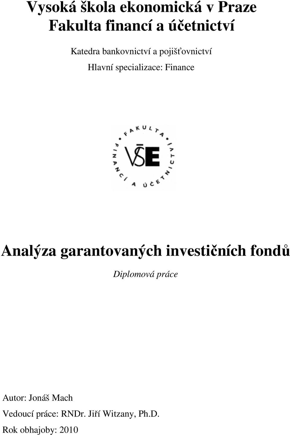 Finance Analýza garantovaných investičních fondů Diplomová práce