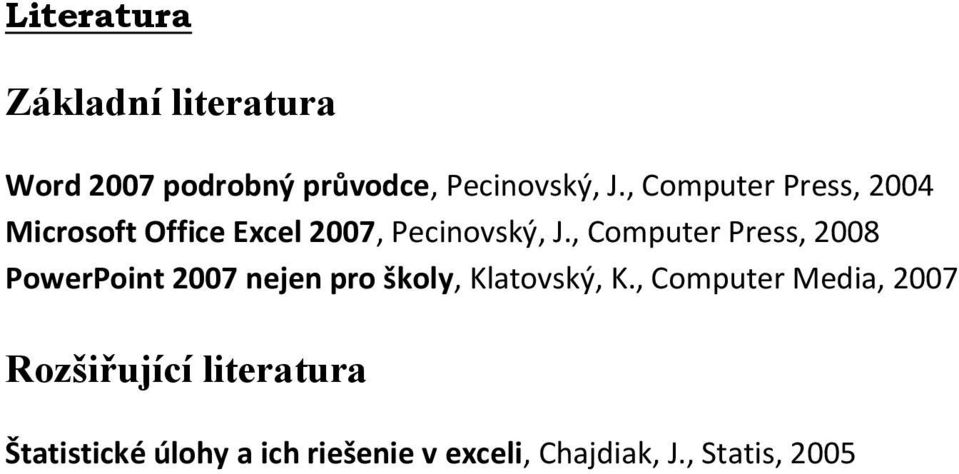 , Computer Press, 2008 PowerPoint 2007 nejen pro školy, Klatovský,