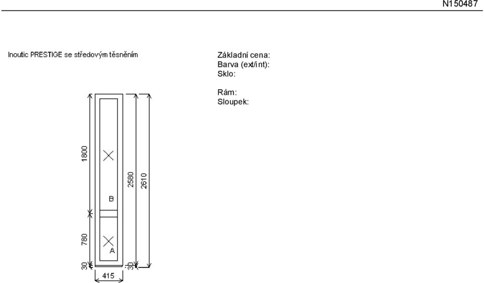 FIX žádná Podkladní profil d=415,0mm 3 497,00 Kč 121,00 Kč 13,00 Kč -1 574,00 Kč Pozice: 2/: + příslušenství Cena za ks: 2 057,00 Kč 2 057,00 Kč Rozměry