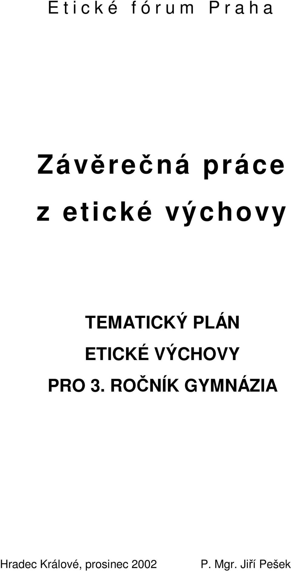 ETICKÉ VÝCHOVY PRO 3.