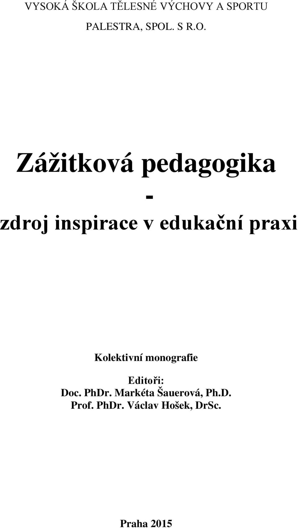 Zážitková pedagogika - zdroj inspirace v edukační praxi