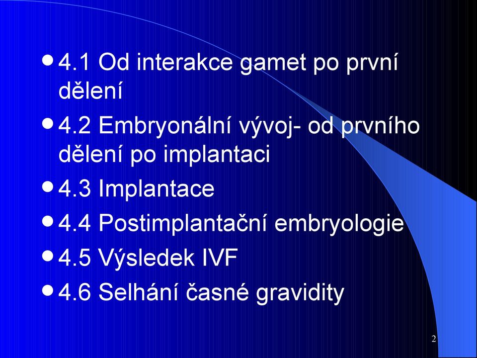 implantaci 4.3 Implantace 4.