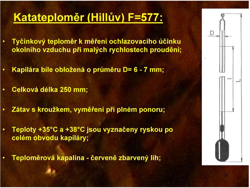 Celková délka 250 mm; Zátav s kroužkem, vyměření při plném ponoru; Teploty +35 C a +38 C