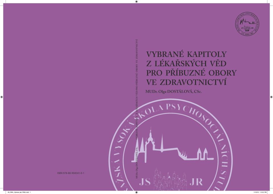 ZDRAVOTNICTVÍ ODBORNÉ VYBRANÉ KAPITOLY ČTENÍ A Z PSANÍ LÉKAŘSKÝCH VĚD PRO PŘÍBUZNÉ OBORY VE ZDRAVOTNICTVÍ