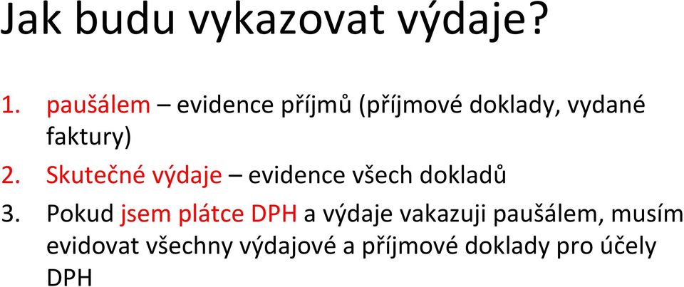 Skutečné výdaje evidence všech dokladů 3.