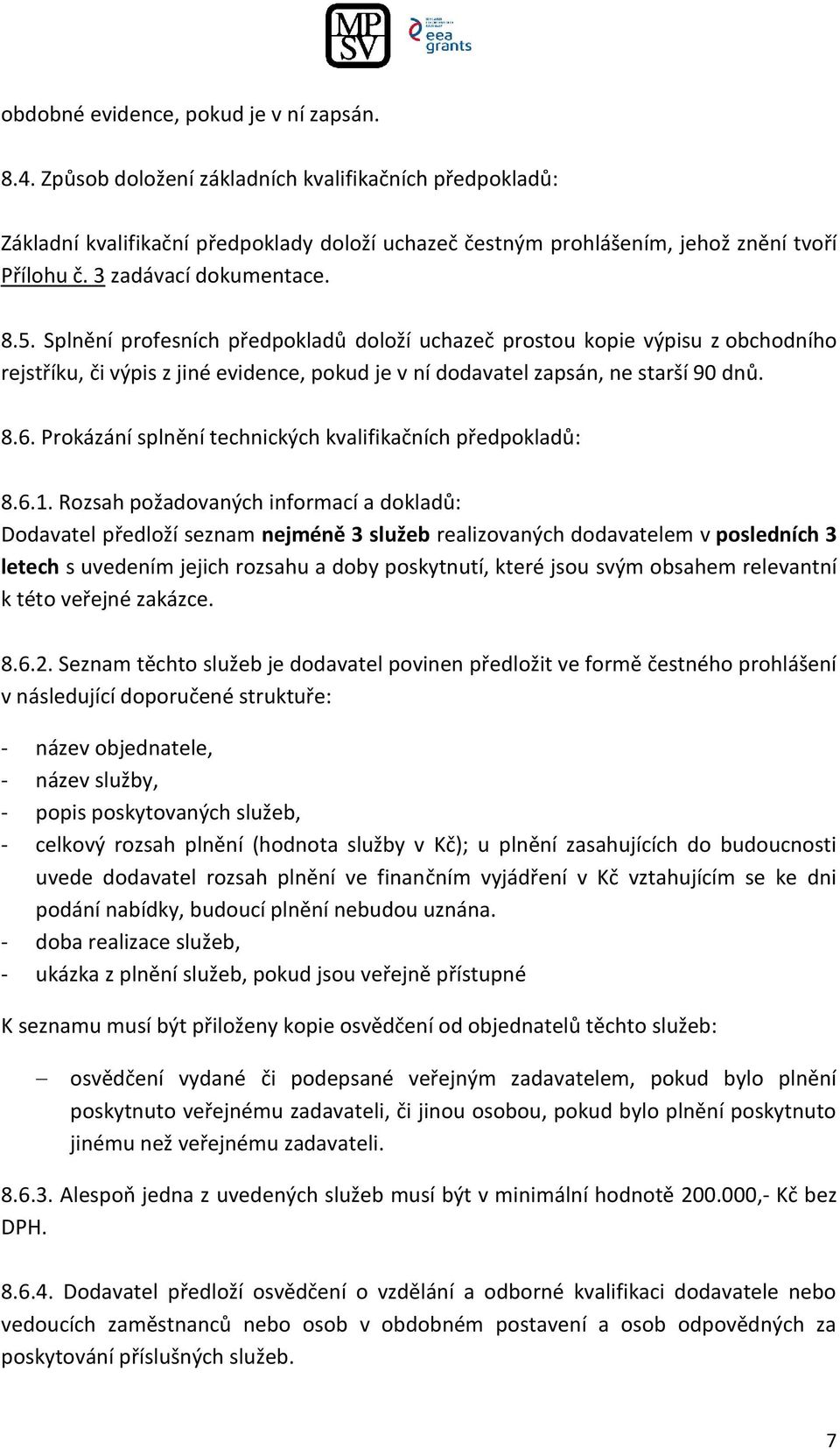 Prokázání splnění technických kvalifikačních předpokladů: 8.6.1.