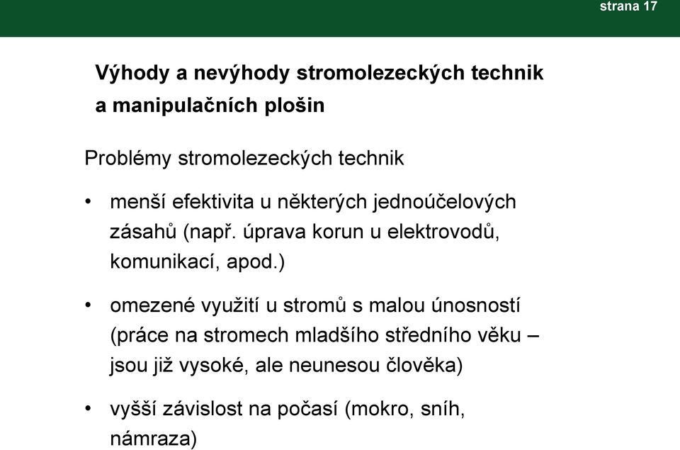 úprava korun u elektrovodů, komunikací, apod.