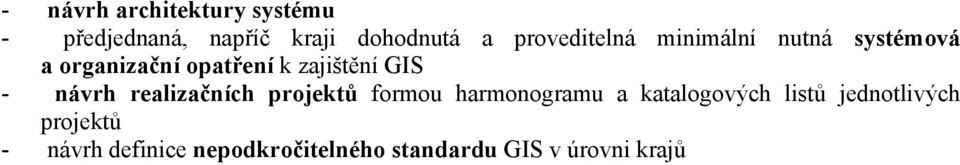 GIS - návrh realizačních projektů formou harmonogramu a katalogových listů