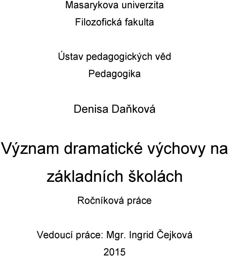 Význam dramatické výchovy na základních školách