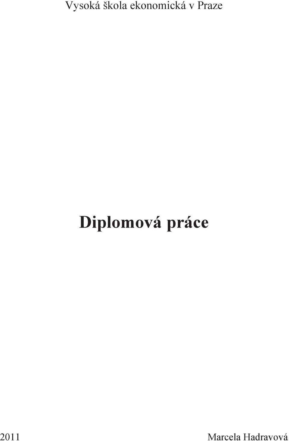 Praze Diplomová