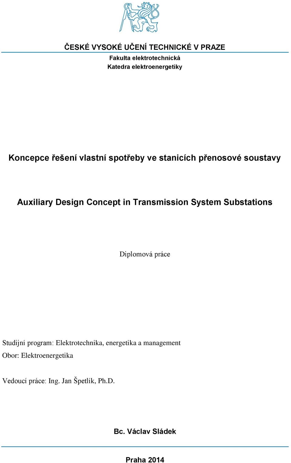 Transmission System Substations Diplomová práce Studijní program: Elektrotechnika, energetika