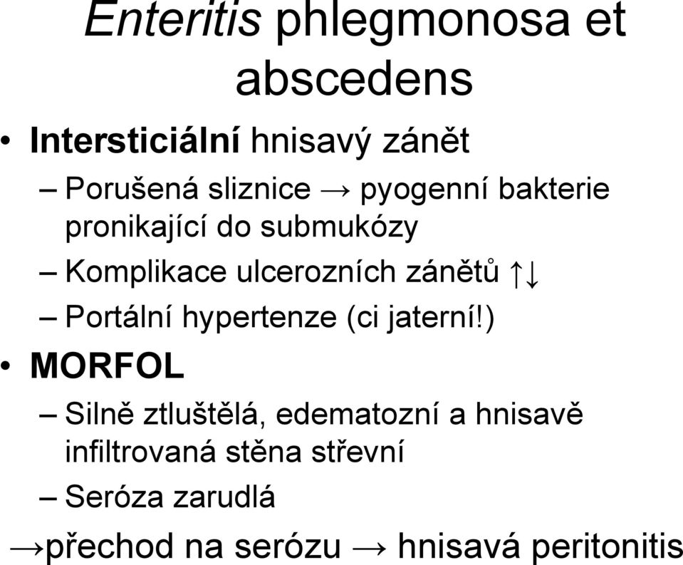 zánětů Portální hypertenze (ci jaterní!