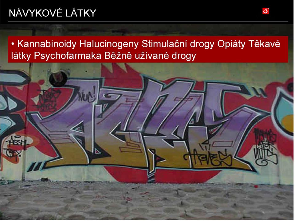 drogy Opiáty Těkavé látky