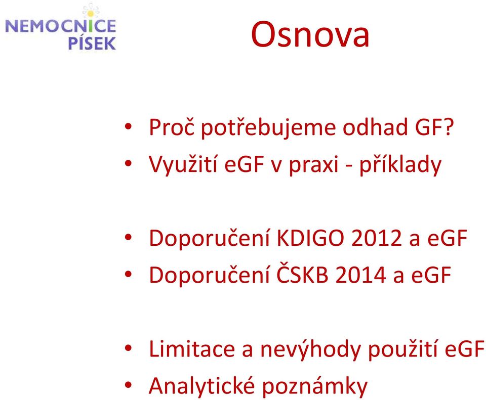 KDIGO 2012 a egf Doporučení ČSKB 2014 a
