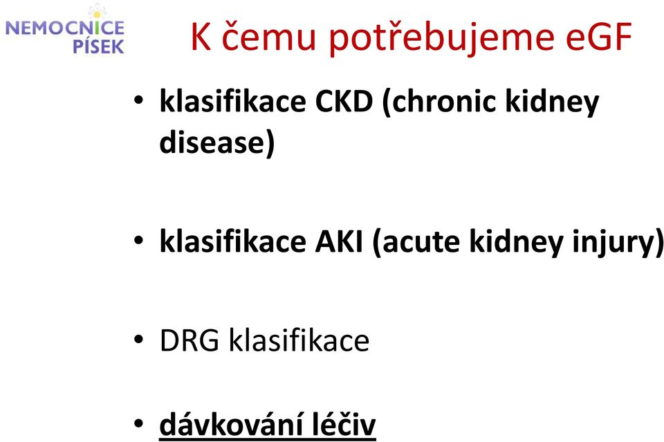 disease) klasifikace AKI (acute