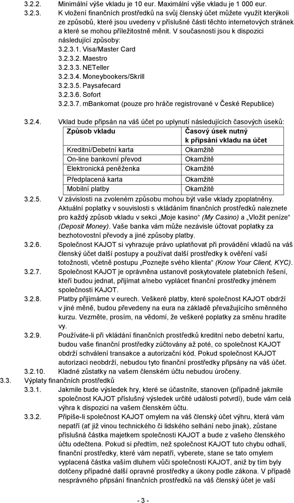 mbankomat (pouze pro hráče registrované v České Republice) 3.2.4.