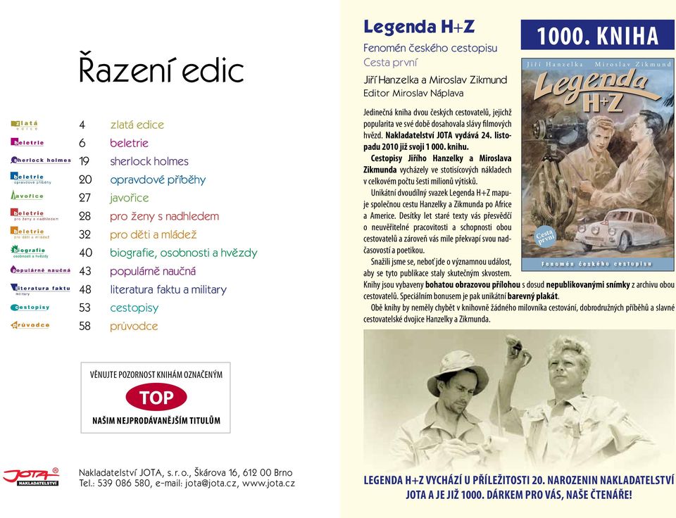 populárně naučná 48 literatura faktu a military 53 cestopisy 58 průvodce Jedinečná kniha dvou českých cestovatelů, jejichž popula rita ve své době dosahovala slávy filmových hvězd.