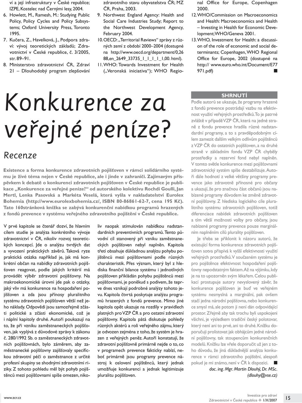 , Podpora zdraví: vývoj teoretických základů; Zdravotnictví v České republice, č. 3/2005, str. 89