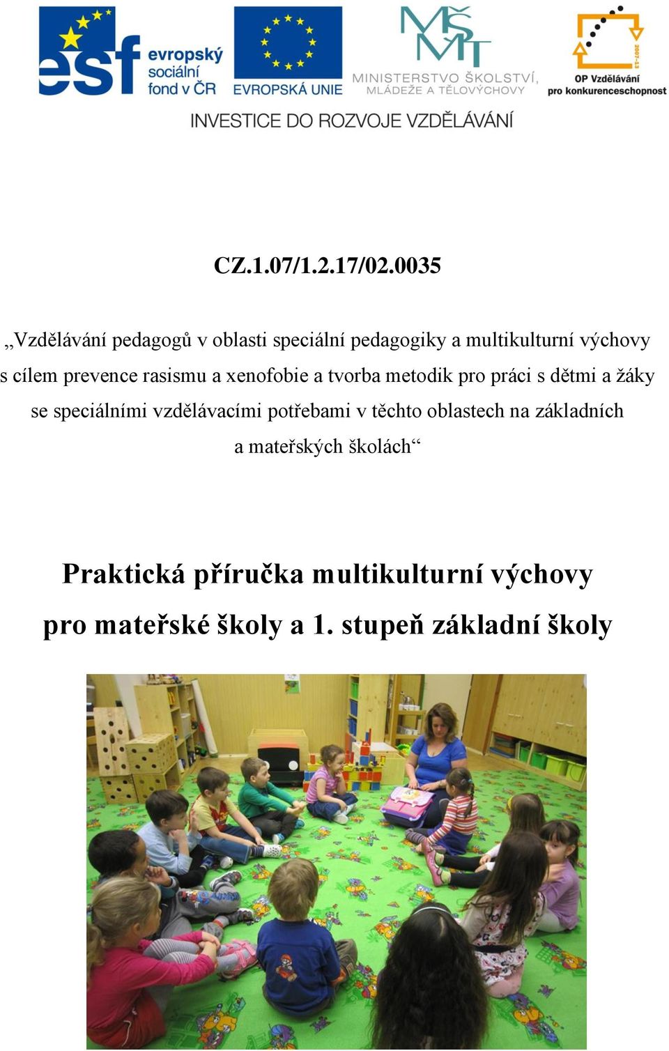 prevence rasismu a xenofobie a tvorba metodik pro práci s dětmi a žáky se speciálními