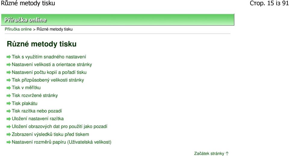 velikosti a orientace stránky Nastavení počtu kopií a pořadí tisku Tisk přizpůsobený velikosti stránky Tisk v měřítku