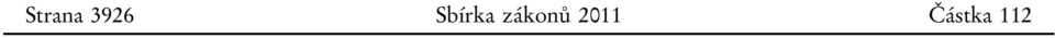 155/SB, 140 21 Praha 4, telefon: 974 817 289, fax: 974 816 871 Administrace: písemné objednávky předplatného, změny adres a počtu odebíraných výtisků MORAVIAPRESS, a. s.