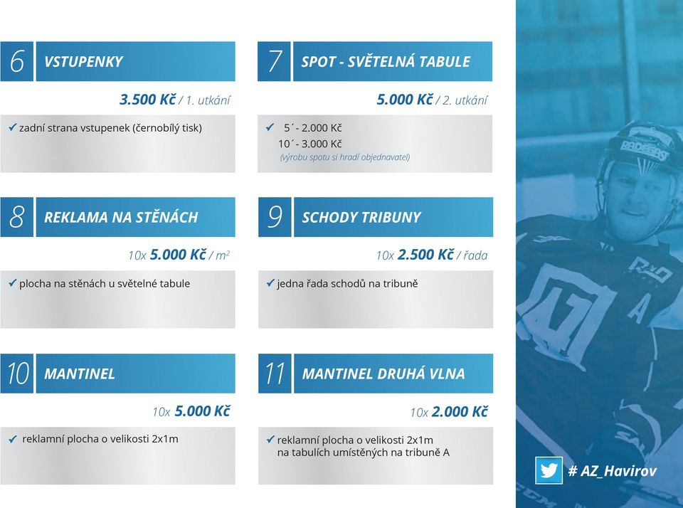 500 kč / řada plocha na stěnách u světelné tabule jedna řada schodů na tribuně 10 MAnTinel 11 MAnTinel druhá VlnA 10x 5.