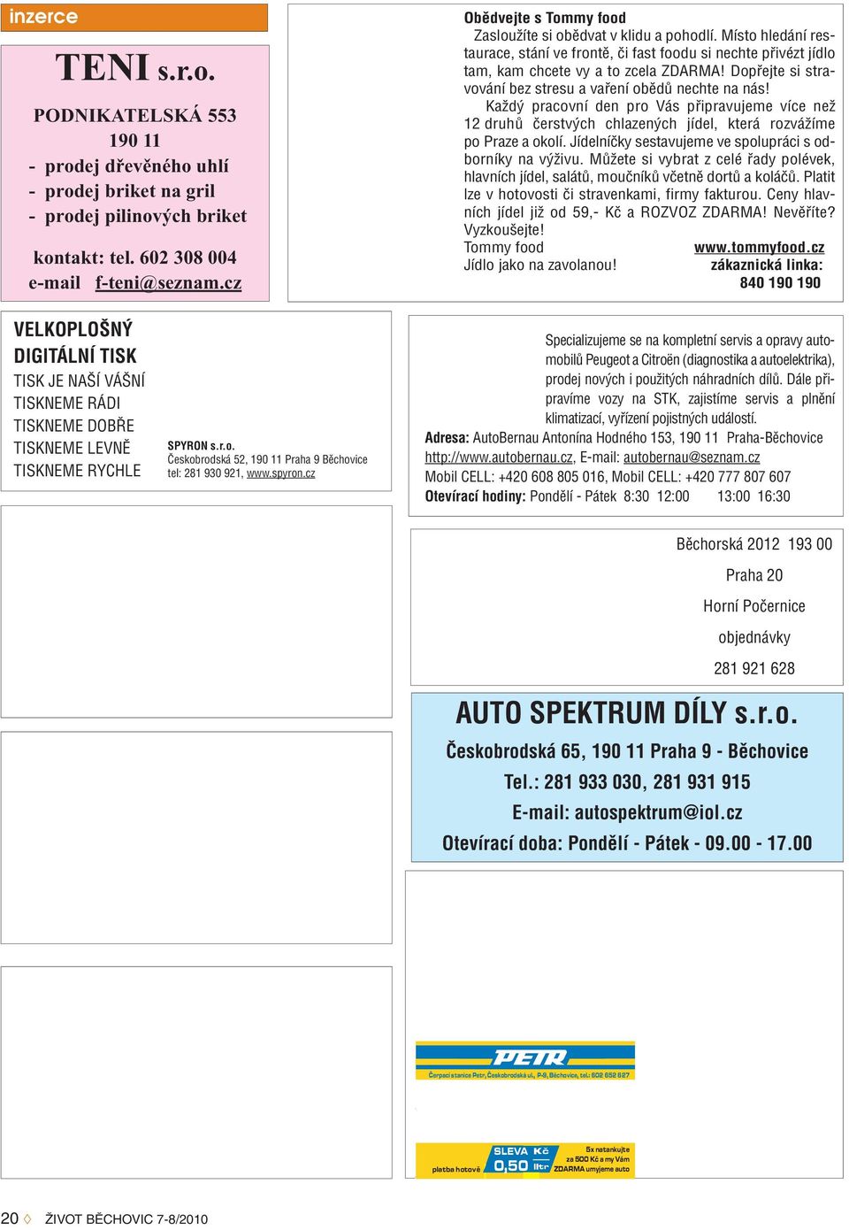 Dopřejte si stravování bez stresu a vaření obědů nechte na nás! Každý pracovní den pro Vás připravujeme více než 12 druhů čerstvých chlazených jídel, která rozvážíme po Praze a okolí.