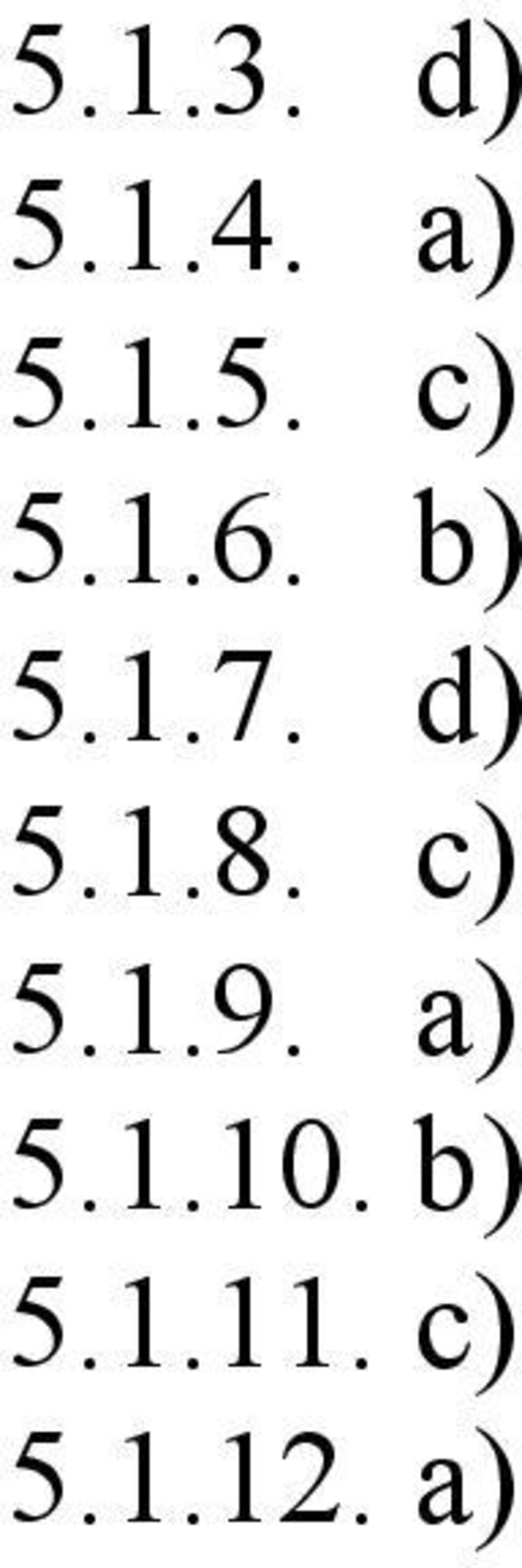 c) 5.1.9. a) 5.1.10. b) 5.