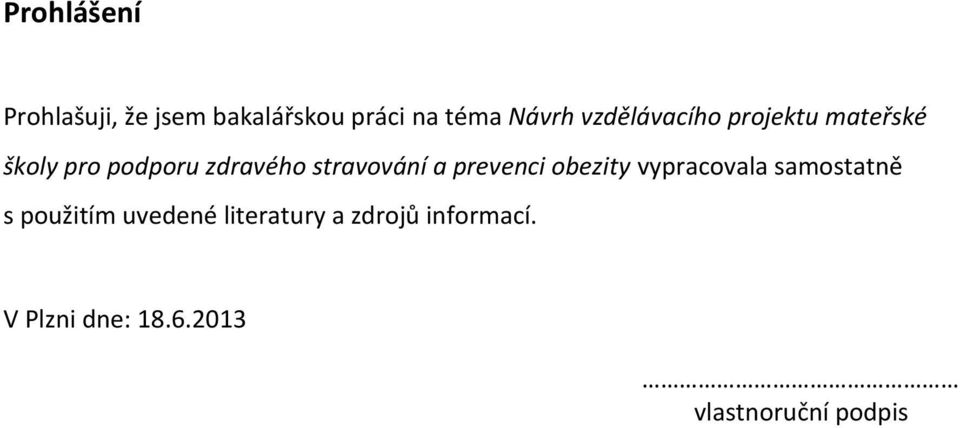 stravování a prevenci obezity vypracovala samostatně s použitím