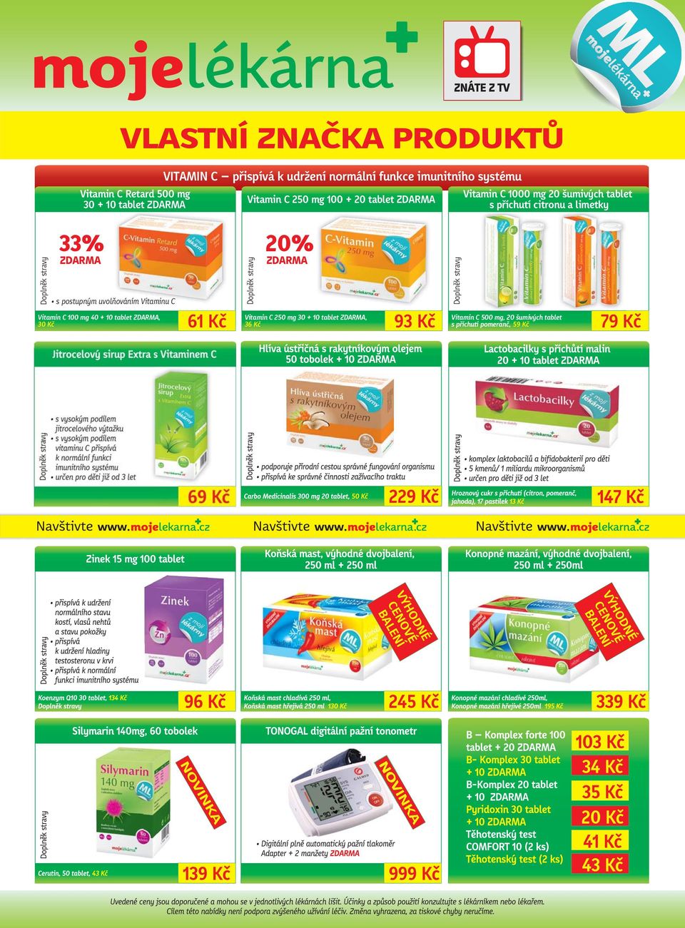 s postupným uvolňováním Vitaminu C Vitamin C 100 mg 40 + 10 tablet ZDARMA, 30 Kč 61 Kč Doplněk stravy 20% ZDARMA Vitamin C