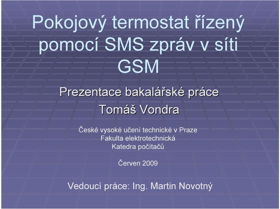 učení technické v Praze Fakulta elektrotechnická