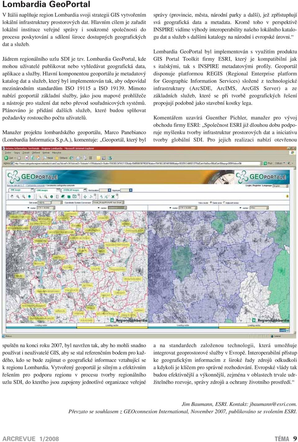 Lombardia GeoPortal, kde mohou uživatelé publikovat nebo vyhledávat geografická data, aplikace a služby.