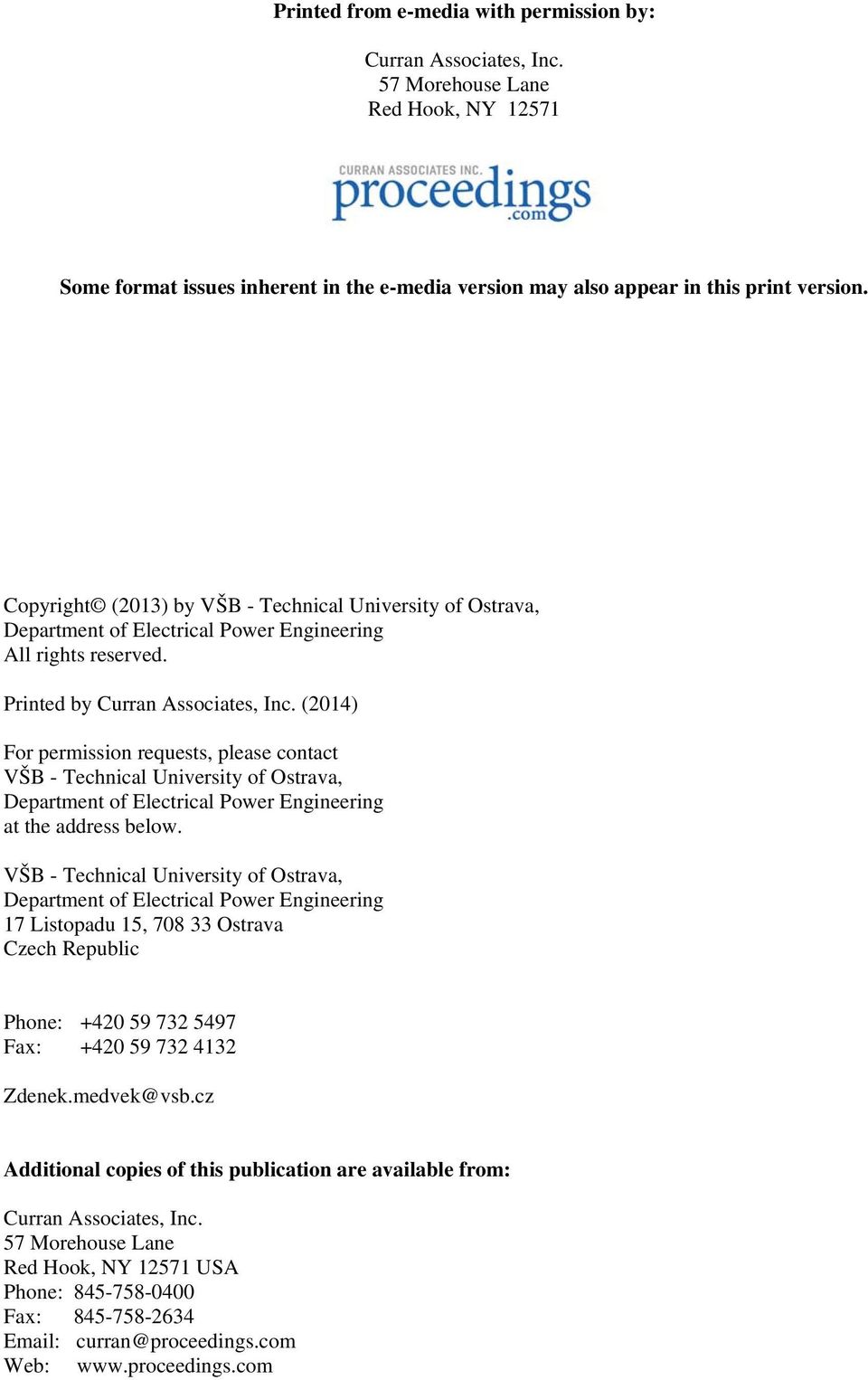 (2014) For permission requests, please contact VŠB - Technical University of Ostrava, Department of Electrical Power Engineering at the address below.