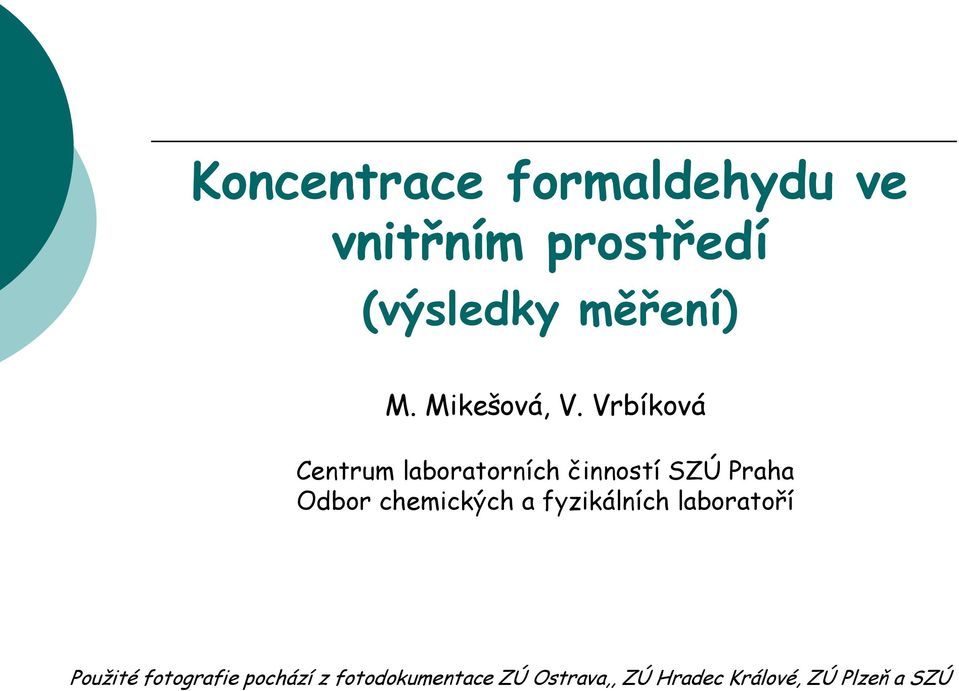 Vrbíková Centrum laboratorních činností SZÚ Praha Odbor