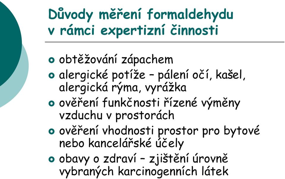 funkčnosti řízené výměny vzduchu v prostorách ověření vhodnosti prostor pro