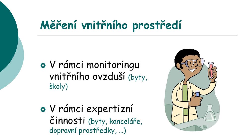 školy) V rámci expertizní činnosti