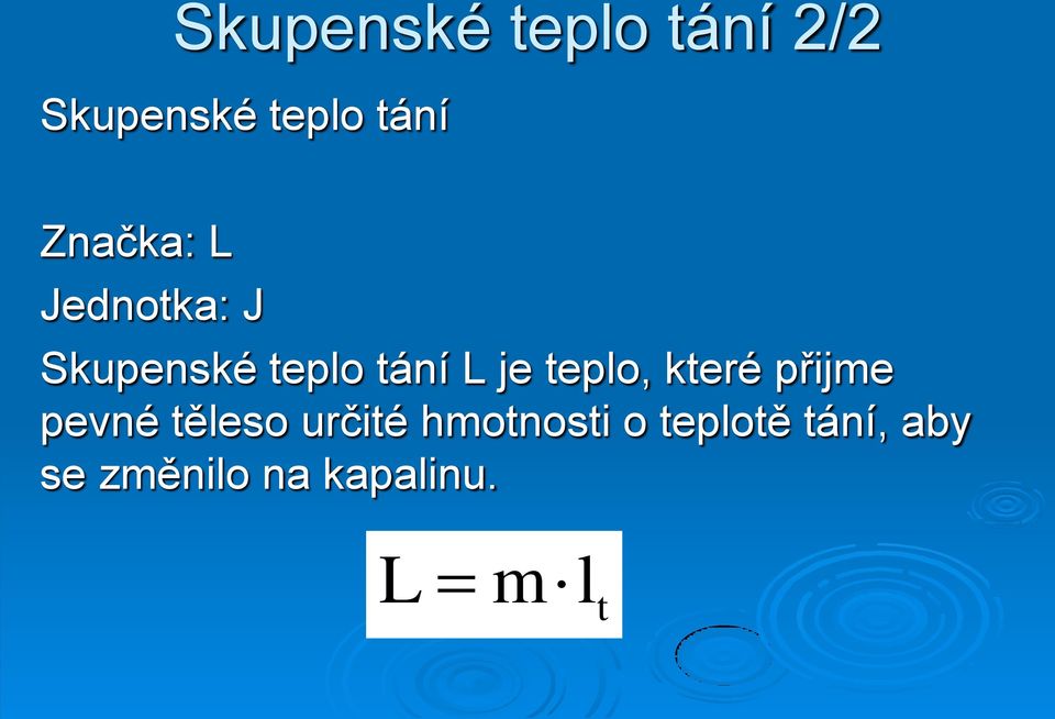 teplo, které přijme pevné těleso určité