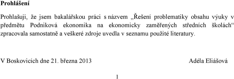 zaměřených středních školách zpracovala samostatně a veškeré zdroje